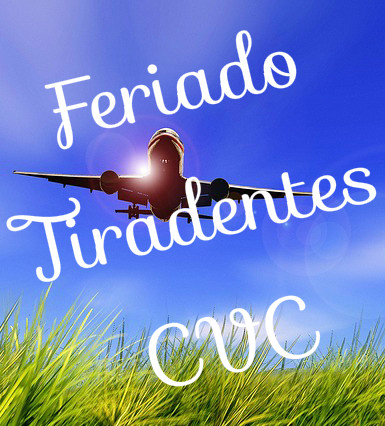 Pacote feriado Tiradentes CVC